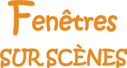 Festival Fenêtres sur Scènes